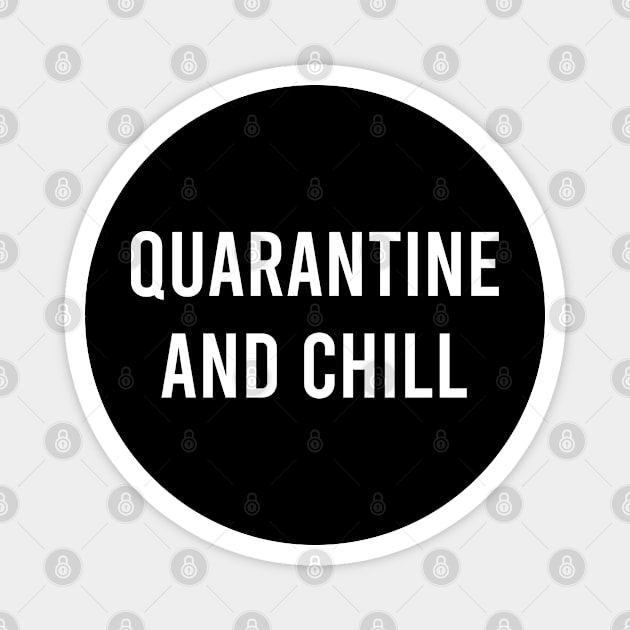 Quarantine and Chill Magnet by catterpop